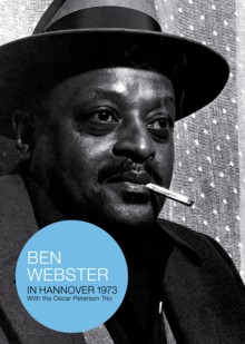 Ben Webster & Oscar Peterson Trio - Hannover 1972