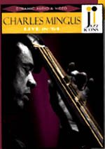 Jazz Icons 2 - Charles Mingus