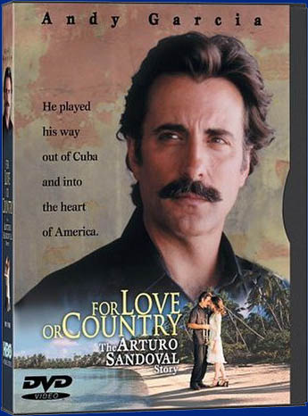 FOR LOVE OR COUNTRY - ARTURO SANDOVAL STORY