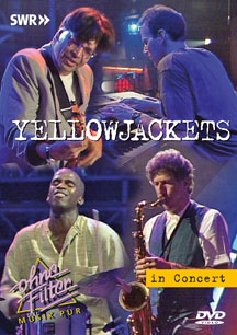 Yellowjackets - In Concert: Ohne Filter