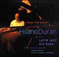 Hilario Duran & The Latin Jazz Big Band - From The Heart