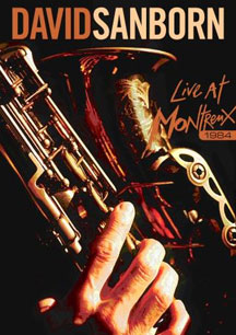 David Sanborn - Live At Montreux 1984